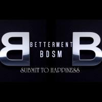 BETTERMENTBDSM