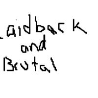 laidback_and_brutal